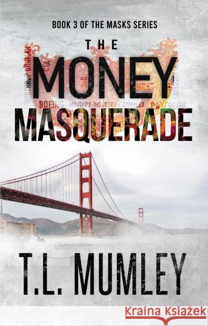 The Money Masquerade T.L. Mumley 9781837946761 Vanguard Press - książka