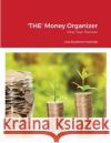 'THE' Money Organizer: One-Year Planner Lisa Suzanne Hudziak 9781329653337 Lulu.com