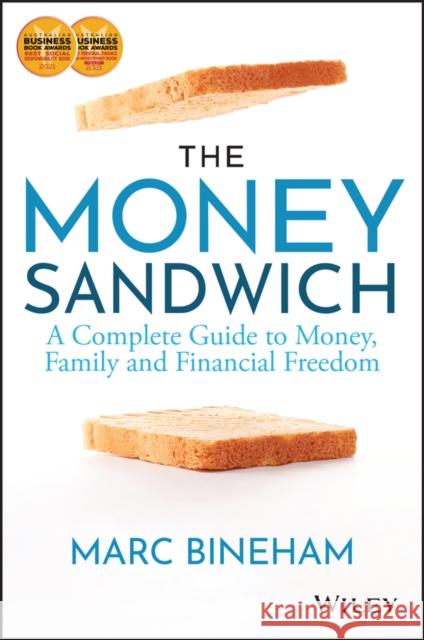 The Money Sandwich: A Complete Guide to Money, Family and Financial Freedom Marc Bineham 9781119910626 John Wiley & Sons Australia Ltd - książka