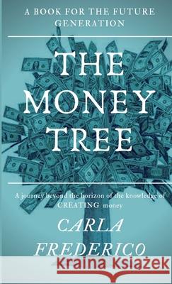 The Money Tree Carla Frederico 9780244540524 Lulu Press - książka