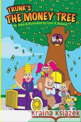 The Money Tree Lynn A. Boland 9781719454742 Createspace Independent Publishing Platform - książka
