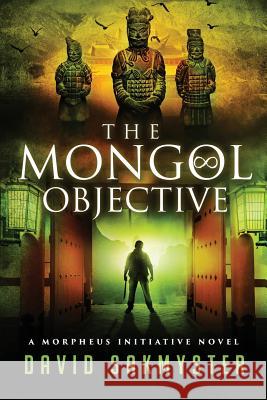 The Mongol Objective David Sakmyster 9781535420082 Createspace Independent Publishing Platform - książka
