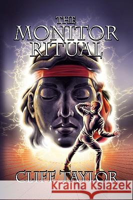 The Monitor Ritual Cliff Taylor 9781436390460 Xlibris Corporation - książka