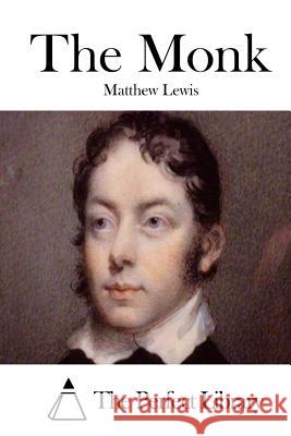 The Monk Matthew Lewis The Perfect Library 9781512053135 Createspace - książka