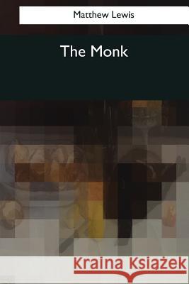 The Monk Matthew Lewis 9781545065136 Createspace Independent Publishing Platform - książka