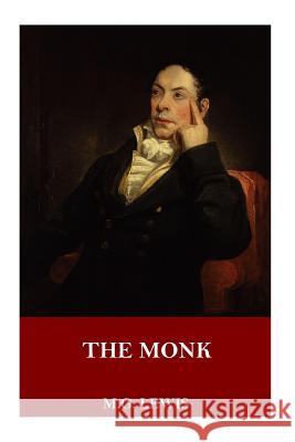 The Monk M. G. Lewis 9781718898905 Createspace Independent Publishing Platform - książka