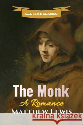 The Monk: A Romance Matthew Lewis 9781537056272 Createspace Independent Publishing Platform - książka