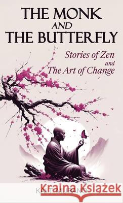 The Monk and The Butterfly Kai T. Murano 9781069305145 Mindful Way Publishing - książka