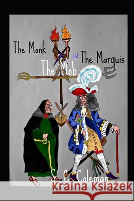 The Monk, the Mob, and the Marquis S C Coleman 9798539853822 Independently Published - książka