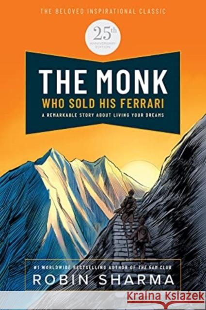 The Monk Who Sold His Ferrari: Special 25th Anniversary Edition Robin Sharma 9781443461764 HarperCollins Publishers - książka