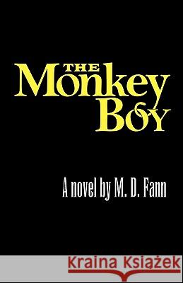 The Monkey Boy M. D. Fann 9781450529099 Createspace - książka