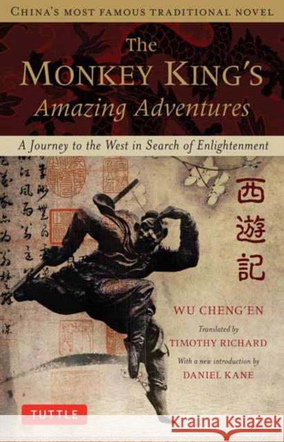 The Monkey King's Amazing Adventures: A Journey to the West in Search of Enlightenment. China's Most Famous Traditional Novel Wu Cheng'en 9780804842723  - książka