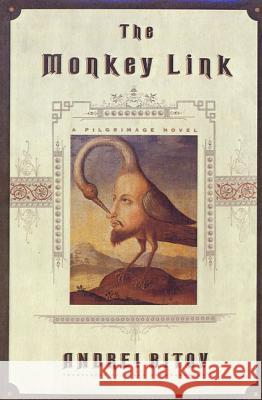 The Monkey Link: A Pilgrimage Novel Andrei Bitov Susan Brownsberger 9780374526283 Farrar Straus Giroux - książka