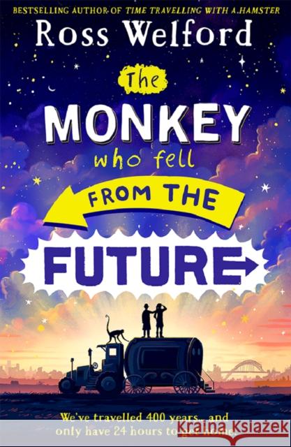 The Monkey Who Fell From The Future Ross Welford 9780008728212 HarperCollins Publishers - książka