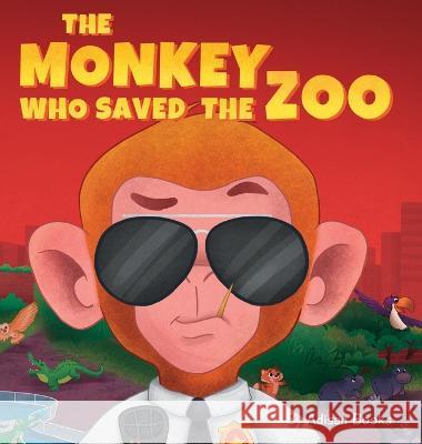 The Monkey Who Saved the Zoo: Chaos of the Grumpy Pirate Penguin Adisan Books 9781088052914 Adisan Books, LLC - książka