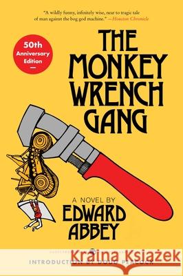 The Monkey Wrench Gang [50th Anniversary Edition] Edward Abbey Doug Peacock 9780063445369 Harper Perennial - książka
