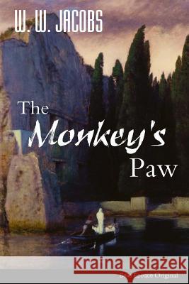 The Monkey's Paw W. W. Jacobs 9781503165007 Createspace Independent Publishing Platform - książka