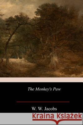 The Monkey's Paw W. W. Jacobs 9781548888534 Createspace Independent Publishing Platform - książka