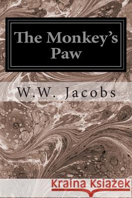 The Monkey's Paw: Book 2 W. W. Jacobs 9781497339866 Createspace - książka