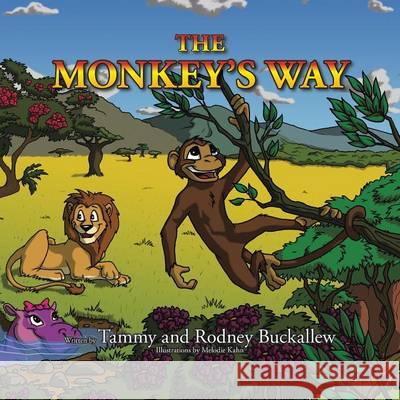 The Monkey's Way Tammy and Rodney Buckallew 9781503579668 Xlibris Corporation - książka