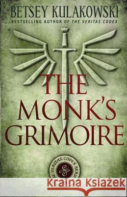 The Monk's Grimoire Betsey Kulakowski 9781954871366 Babylon Books - książka