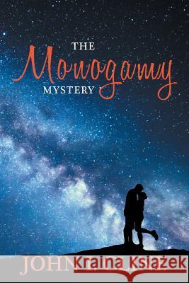 The Monogamy Mystery: Natural/Unnatural? John I. Cline 9781504391573 Balboa Press - książka