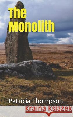 The Monolith Patricia Thompson   9781983011672 Independently Published - książka