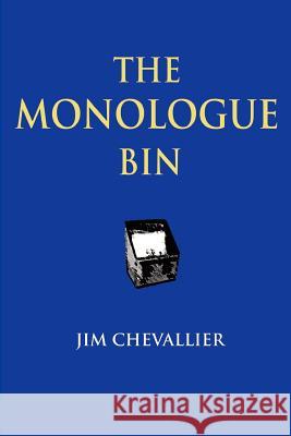 The Monologue Bin - 2nd Edition Jim Chevallier 9781411605633 Lulu.com - książka