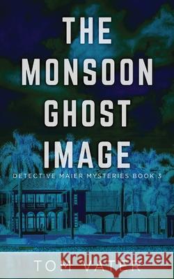 The Monsoon Ghost Image Tom Vater 9784824107763 Next Chapter - książka