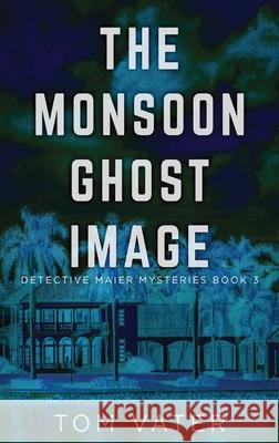 The Monsoon Ghost Image Tom Vater 9784824107770 Next Chapter - książka