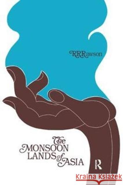 The Monsoon Lands of Asia Gadi Benezer R. R. Rawson 9781138536883 Routledge - książka