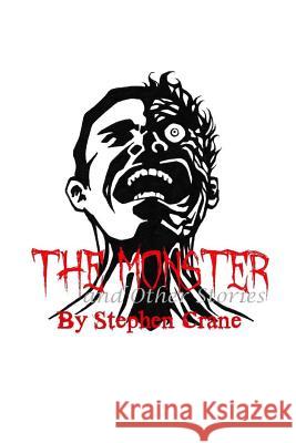 The Monster and Other Stories Stephen Crane 9781517159467 Createspace - książka