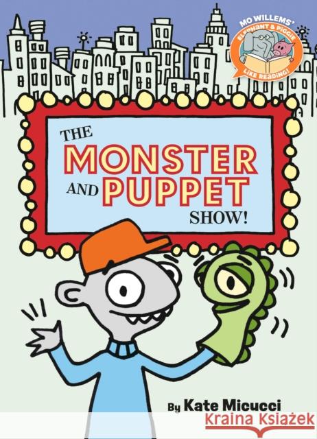 The Monster and Puppet Show!-Elephant & Piggie Like Reading! Mo Willems 9781454952688 Union Square & Co. - książka