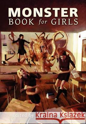 The Monster Book for Girls Terry Grimwood 9781471030376 Lulu.com - książka