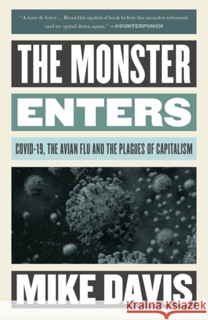 The Monster Enters: COVID-19, Avian Flu, and the Plagues of Capitalism Mike Davis 9781839765650 Verso Books - książka