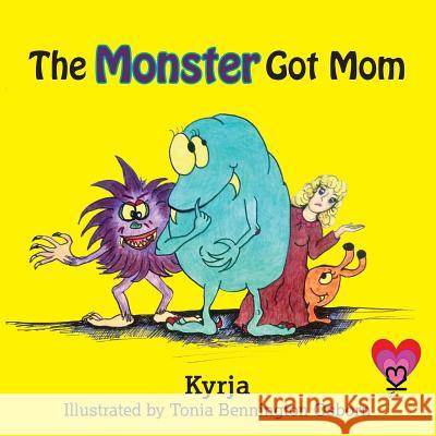 The Monster Got Mom Kyrja                                    Tonia Bennington Osborn 9781938397837 K3 Press - książka