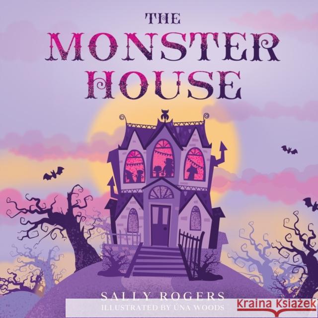 The Monster House Sally Rogers 9781914225307 Orla Kelly Publishing - książka