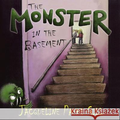 The Monster in the Basement Jacqueline Paske Gill 9798332782121 Independently Published - książka