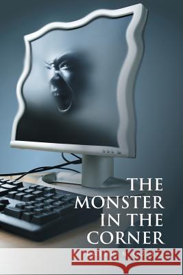 The Monster in the Corner Kathryn Collis 9781514494271 Xlibris - książka