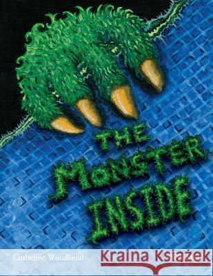 The Monster Inside Catherine Woodhead 9781981267385 Createspace Independent Publishing Platform - książka