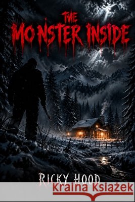 The Monster Inside Hood, Ricky 9798272640291 Independently Published - książka