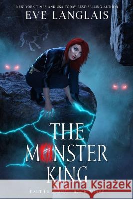 The Monster King Eve Langlais 9781773844022 Eve Langlais - książka