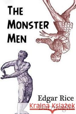 The Monster Men Edgar Rice Burroughs 9781533324436 Createspace Independent Publishing Platform - książka