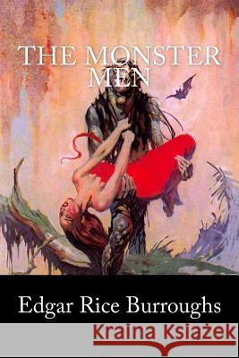 The Monster Men Edgar Rice Burroughs 9781539520894 Createspace Independent Publishing Platform - książka