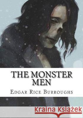The Monster Men Edgar Rice Burroughs 9781723481819 Createspace Independent Publishing Platform - książka