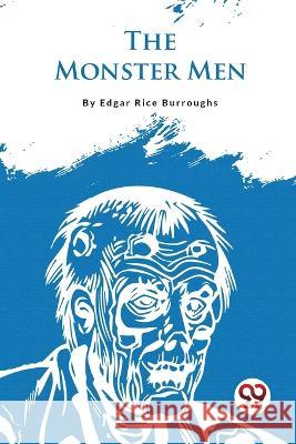 The Monster Men Edgar Rice Burroughs 9789357274593 Double 9 Booksllp - książka