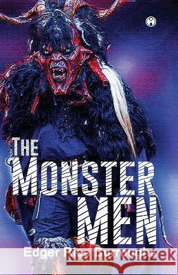The Monster Men Edgar Rice Burroughs   9789389155723 Insight Publica - książka