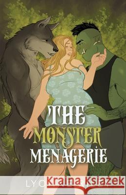The Monster Menagerie: An Anthology for Monster Lovers Lyonne Riley 9781917032841 Lyonne Riley - książka