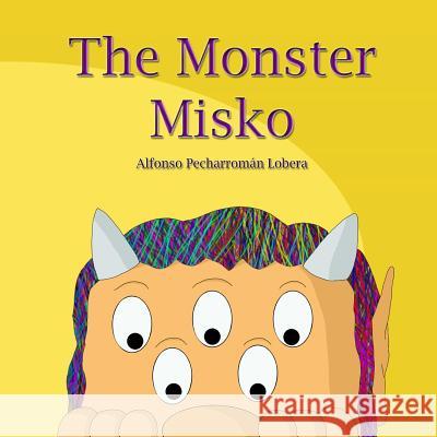 The Monster Misko Alfonso Pecharroma 9781502544261 Createspace - książka
