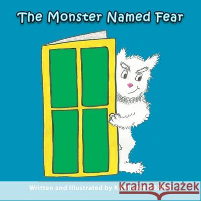 The Monster Named Fear Kamilah Dozier 9781477291481 Authorhouse - książka